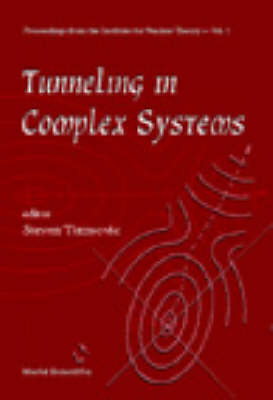TUNNELING IN COMPLEX SYSTEMS (V5)