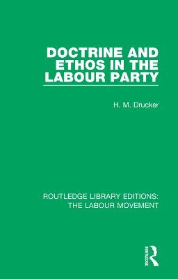 Doctrine and Ethos in the Labour Party - H. M. Drucker