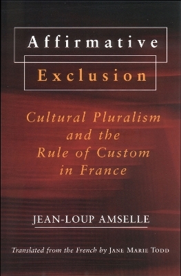 Affirmative Exclusion - Jean-Loup Amselle