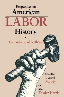 Perspectives on American Labor History - 
