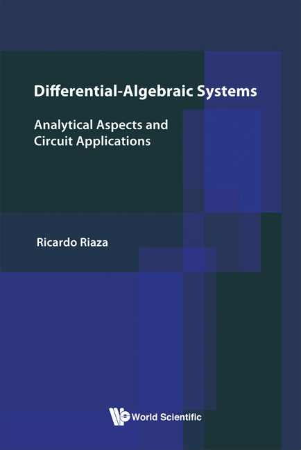 Differential-algebraic Systems: Analytical Aspects And Circuit Applications - Ricardo Riaza