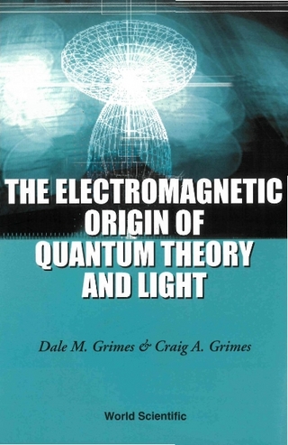 ELECTROMAG ORIGIN OF QUANT THEO & LIGHT