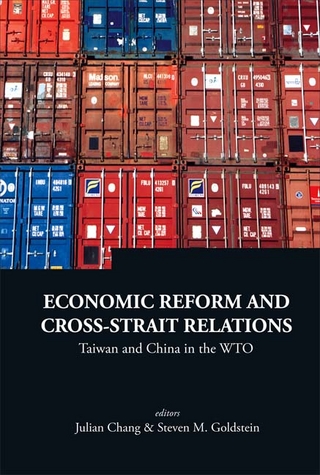 Economic Reform And Cross-strait Relations: Taiwan And China In The Wto