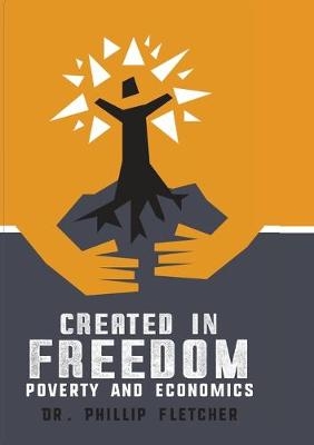 Created in Freedom - Phillip Fletcher