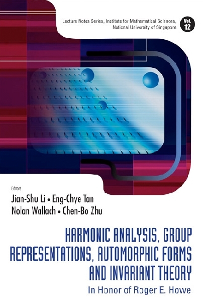 Harmonic Analysis, Group Representations, Automorphic Forms And Invariant Theory: In Honor Of Roger E Howe - 