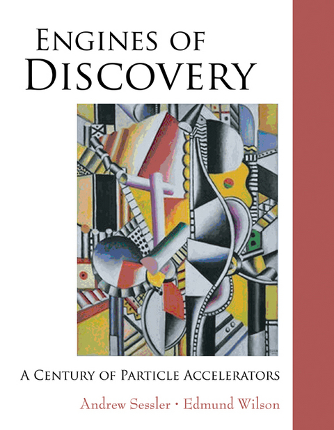 Engines Of Discovery: A Century Of Particle Accelerators - Andrew Sessler, Edmund Wilson