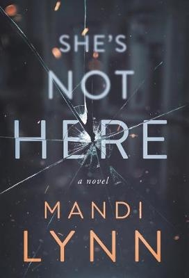 She's Not Here - Mandi Lynn