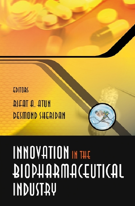 Innovation In The Biopharmaceutical Industry - Rifat A Atun, Desmond J Sheridan