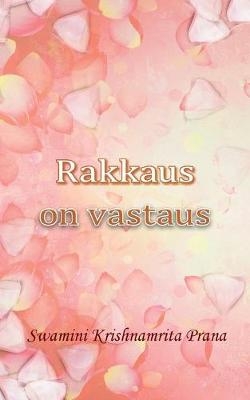 Rakkaus on vastaus -  Swamini Krishnamrita Prana