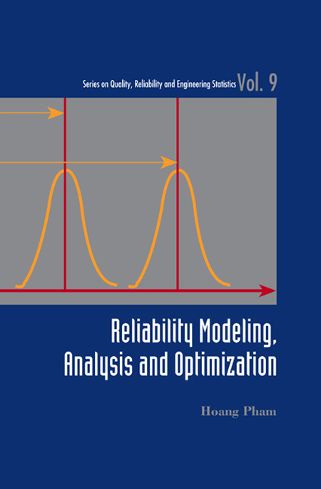 Reliability Modeling, Analysis And Optimization - Hoang Pham