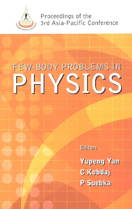 Few-body Problems In Physics - Proceedings Of The 3rd Asia-pacific Conference - 