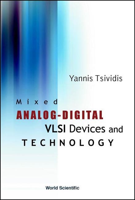 MIXED ANALOG-DIGITAL VLSI DEVICES & .... - Yannis Tsividis