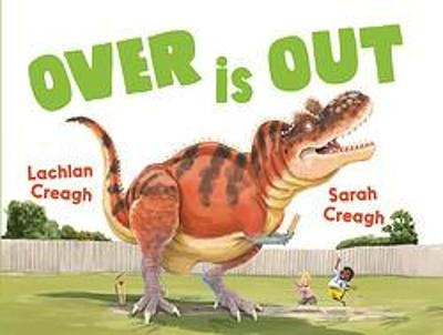 Over is Out - Lachlan Creagh, Sarah Creagh