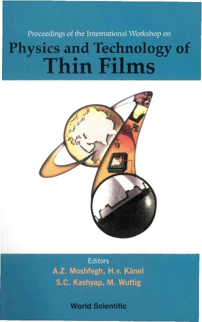 Physics And Technology Of Thin Films, Iwtf 2003 - Proceedings Of The International Workshop - 