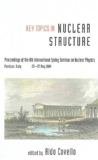 KEY TOPICS IN NUCLEAR STRUCTURE