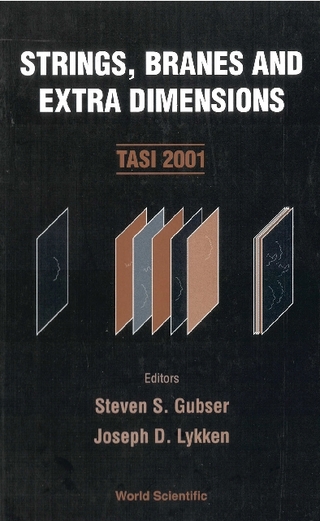 STRINGS, BRANES & EXTRA DIMENSIONS