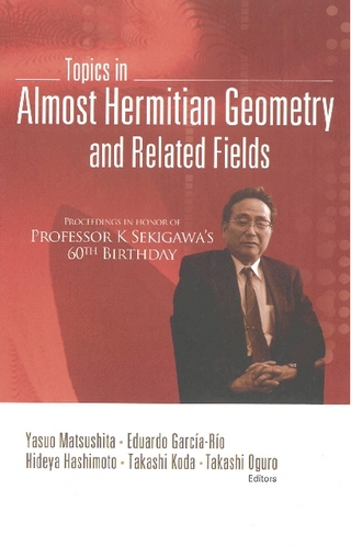 Topics In Almost Hermitian Geometry And Related Fields - Proceedings In Honor Of Professor K Sekigawa's 60th Birthday