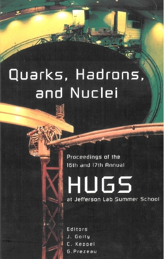 QUARKS, HADRONS & NUCLEI