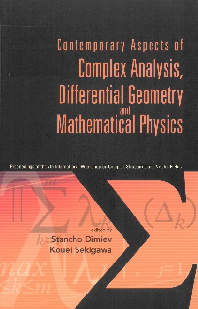 Contemporary Aspects Of Complex Analysis, Differential Geometry And Mathematical Physics - Procs Of The 7th Int'l Workshop On Complex Structures And Vector Fields - 