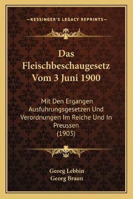 Das Fleischbeschaugesetz Vom 3 Juni 1900
