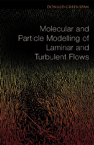 Molecular And Particle Modelling Of Laminar And Turbulent Flows