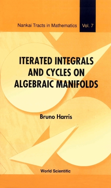 Iterated Integrals And Cycles On Algebraic Manifolds - Bruno Harris