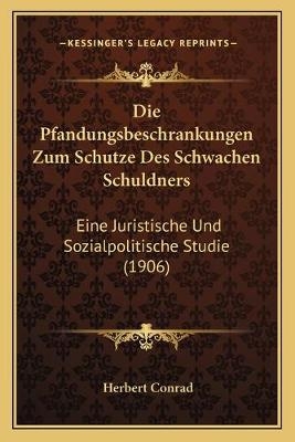 Die Pfandungsbeschrankungen Zum Schutze Des Schwachen Schuldners