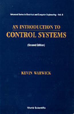 Introduction To Control Systems, An (2nd Edition) -  Warwick Kevin Warwick