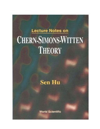 LECT NOTES ON CHERN-SIMONS-WITTEN THEORY