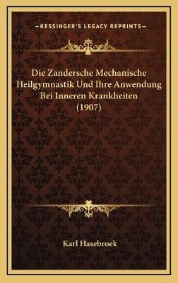 Die Zandersche Mechanische Heilgymnastik Und Ihre Anwendung Bei Inneren Krankheiten (1907)