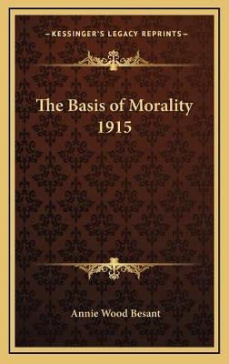 The Basis of Morality 1915 - Annie Wood Besant