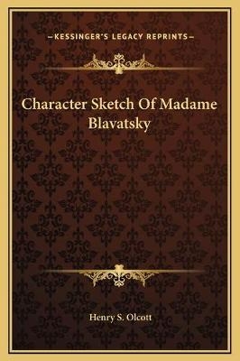 Character Sketch Of Madame Blavatsky