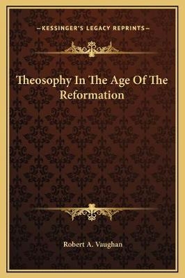 Theosophy In The Age Of The Reformation