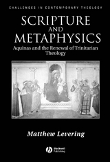 Scripture and Metaphysics - Matthew Levering