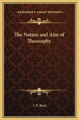 The Nature and Aim of Theosophy