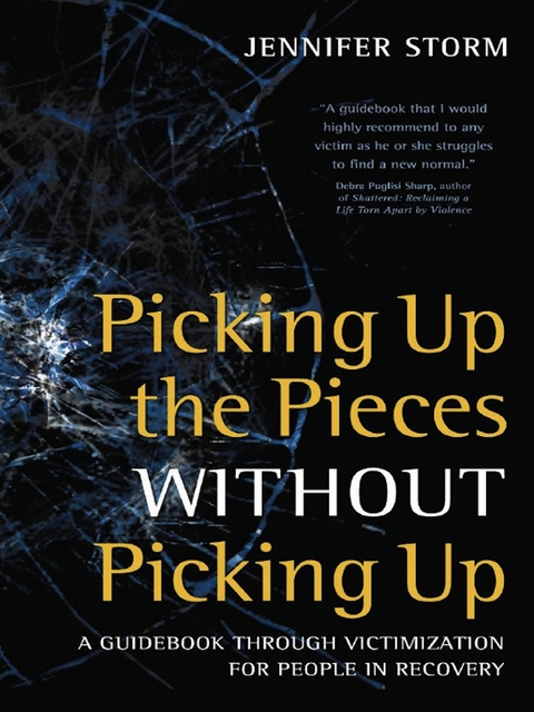 Picking Up the Pieces without Picking Up - Jennifer Storm