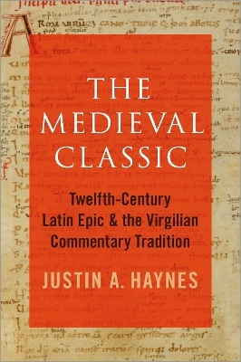 The Medieval Classic - Justin A. Haynes