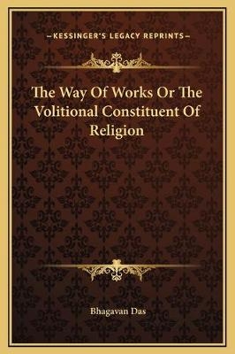 The Way Of Works Or The Volitional Constituent Of Religion