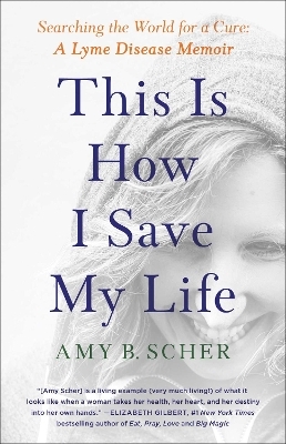 This Is How I Save My Life - Amy B. Scher
