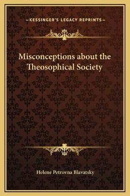 Misconceptions about the Theosophical Society