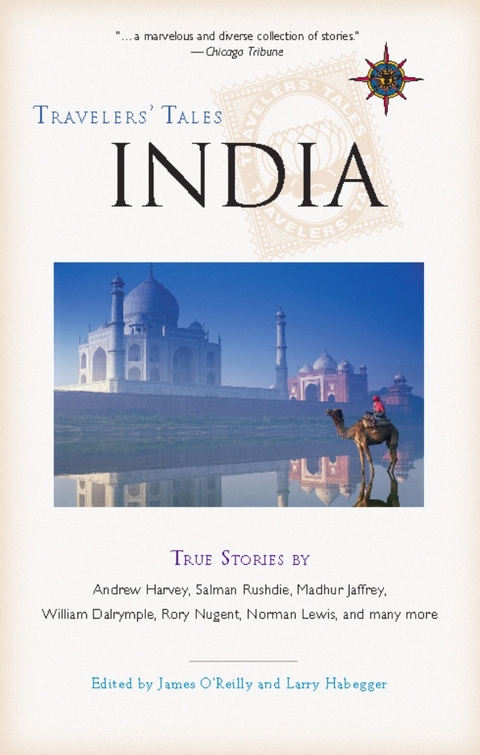 Travelers' Tales India - James O'Reilly, Larry Habegger