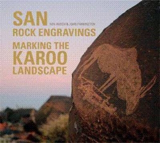 San Rock Engravings - Marking the Karoo Landscape