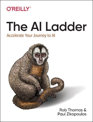 The AI Ladder - Rob Thomas, Paul Zikopoulos