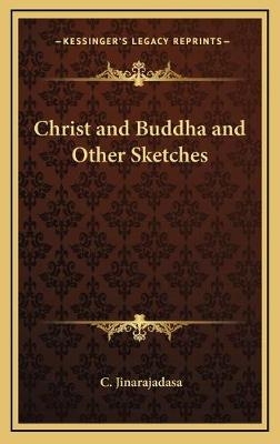 Christ and Buddha and Other Sketches