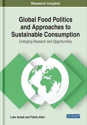 Global Food Politics and Approaches to Sustainable Consumption - 