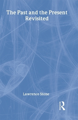 The Past and the Present Revisited - Lawrence Stone