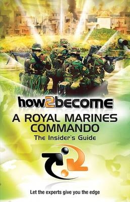 How To Become a Royal Marines Commando -  Richard McMunn