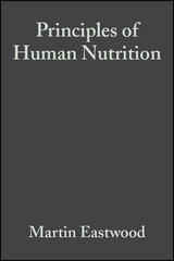 Principles of Human Nutrition - Martin Eastwood