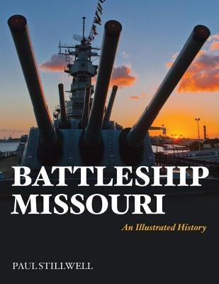 Battleship Missouri - Paul L Stillwell  USNR (Ret.)