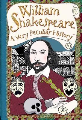 William Shakespeare, A Very Peculiar History